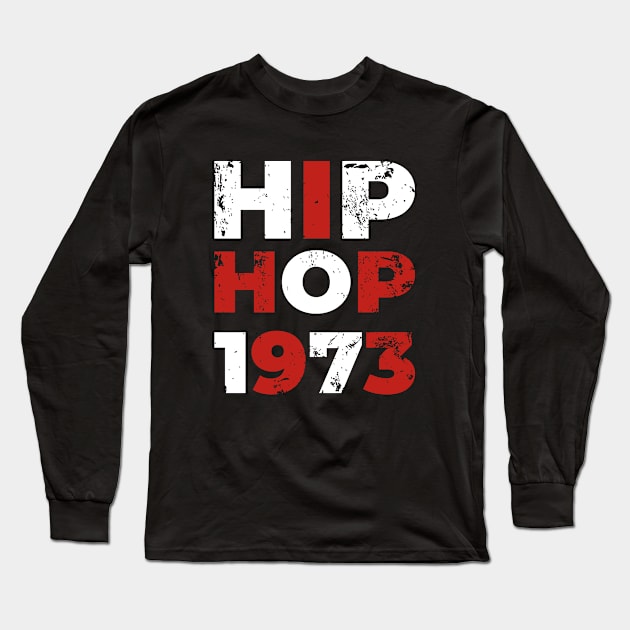 Hip hop 1973 | grunge Long Sleeve T-Shirt by Nana On Here